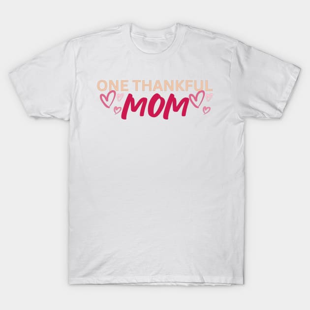 One Thankful Mom - Words T-Shirt by Trendy-Now